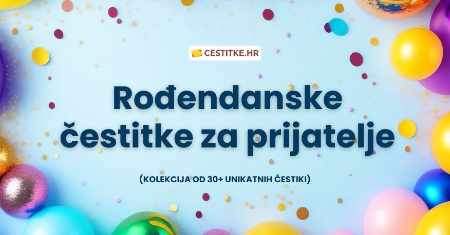 Rođendanske čestitke za prijatelje